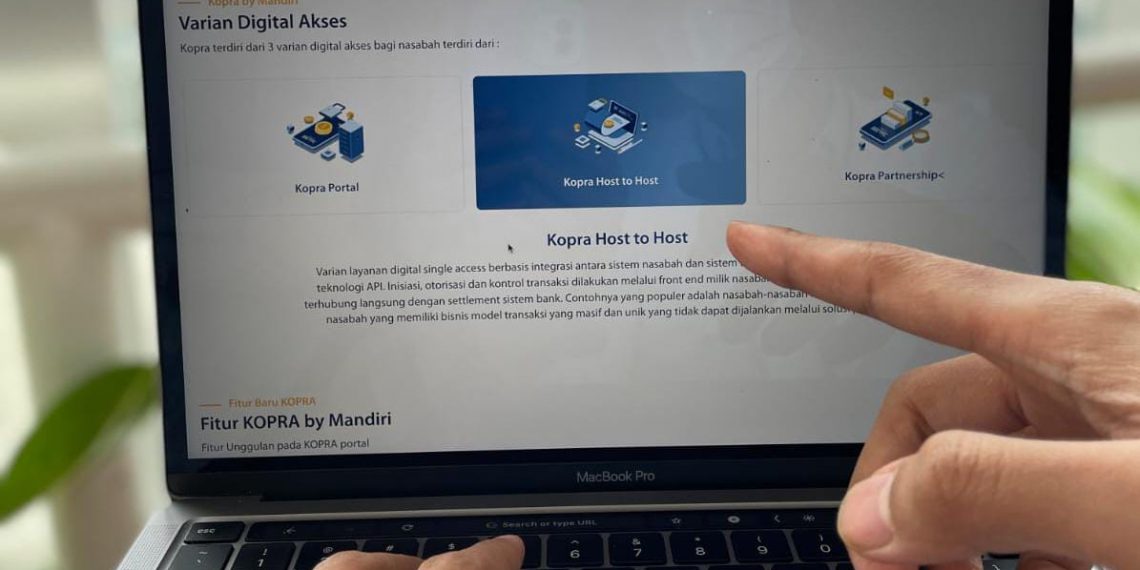 Pacu Ekspansi Platform Kopra, Bank Mandiri Gaspol Layanan Transaksional Segmen Wholesale