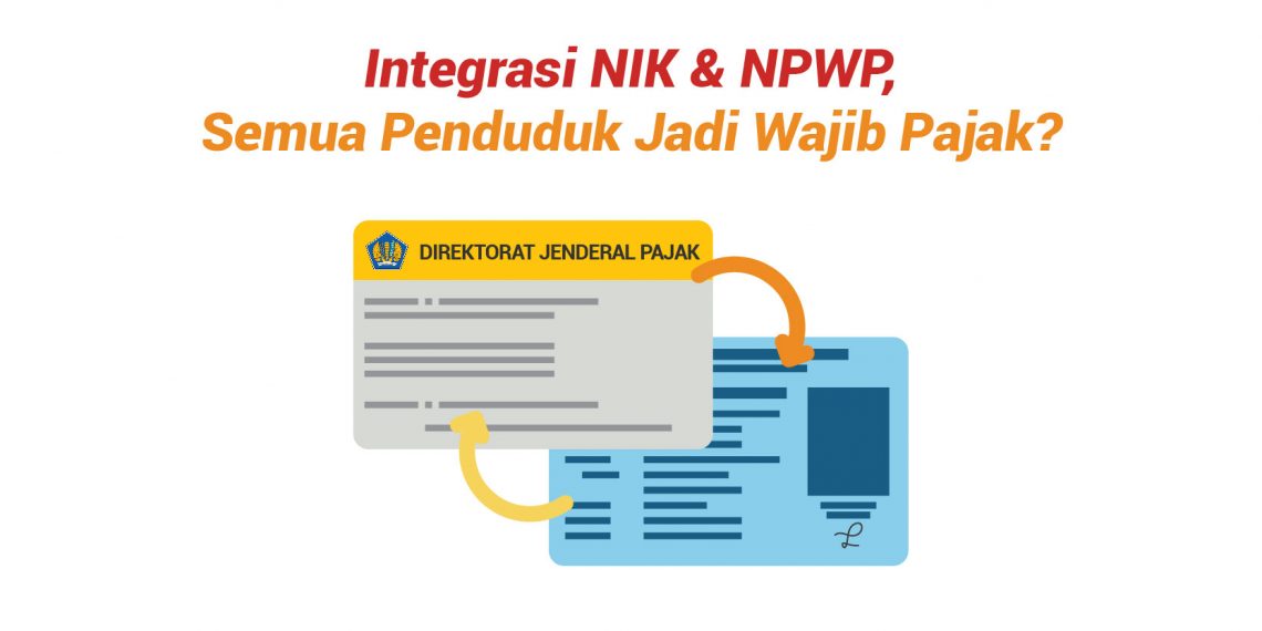 Ini Risiko Tak Padu Padankan NIK dan NPWP, Potongan PPH Lebih Besar