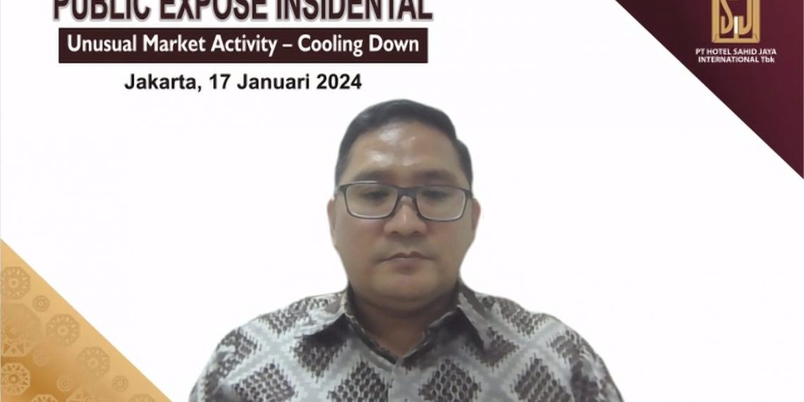 Redakan Unusual Market Activity, PT Hotel Sahid Jaya International, Tbk, Lakukan Cooling Down