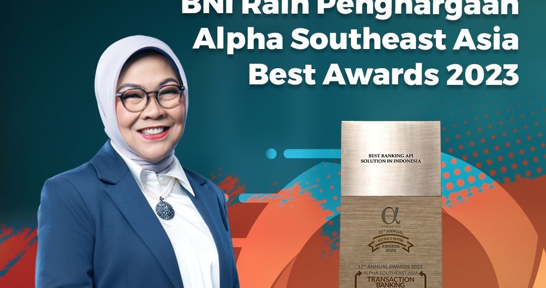 Ciptakan Solusi Transaksi Digital, BNI Raih Penghargaan Best Banking API Solution in Indonesia.