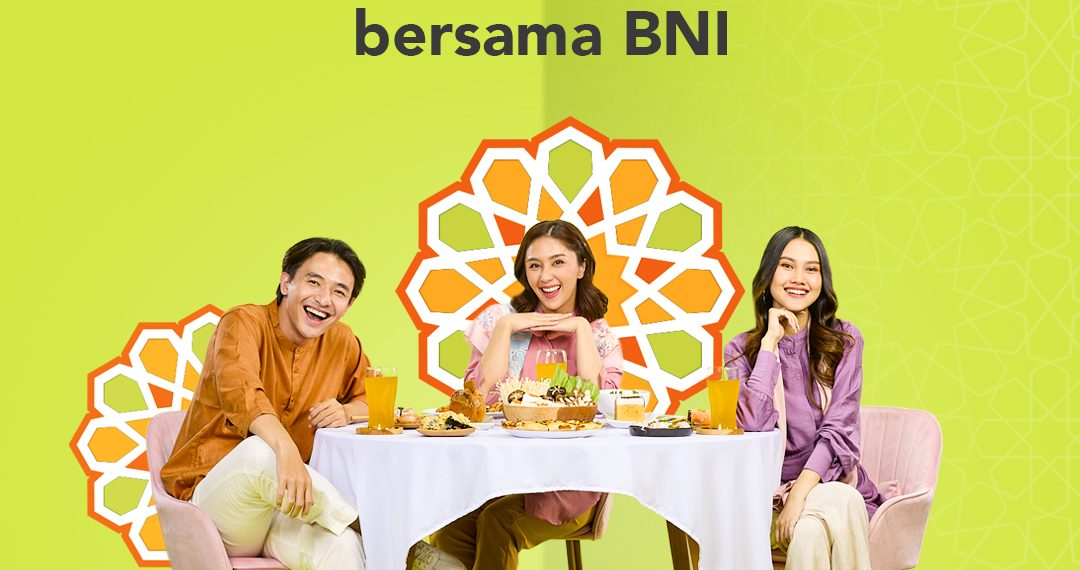 Sambut Ramadan, BNI Siapkan Berbagai Promo Menarik untuk Nasabah
