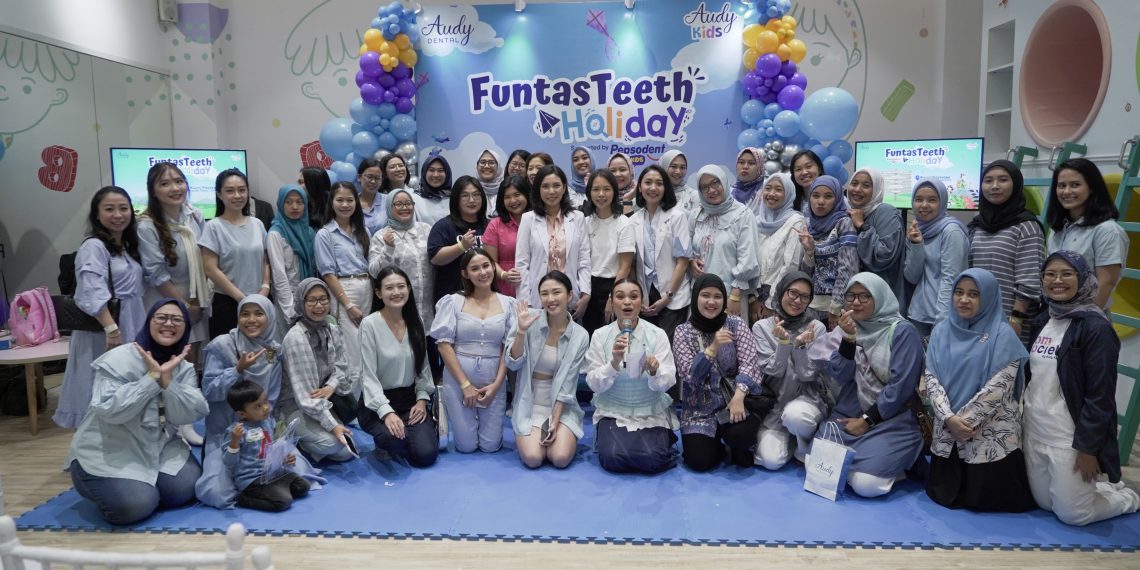Wujudkan Keluarga Indonesia Peduli Kesehatan Gigi Sejak Dini, Kolaborasi AUDY Dental dan Pepsodent Hadirkan FuntasTeeth Holiday.